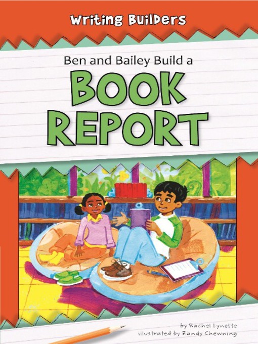 Title details for Ben and Bailey Build a Book Report by Rachel Lynette - Available